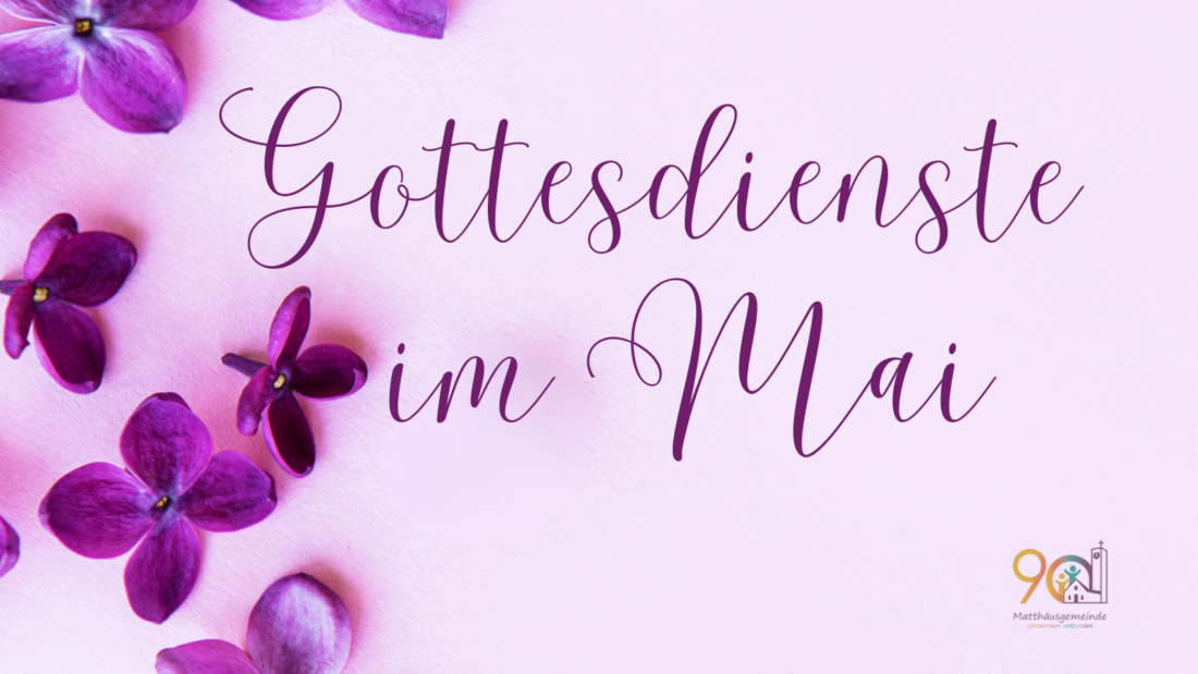Gottesdienste im Mai